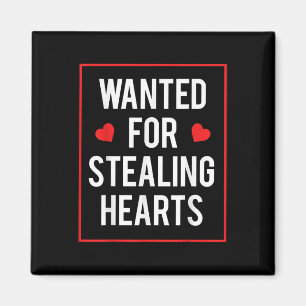 Wanted For Stealing Hearts Valentines Kids Adults  Magnet