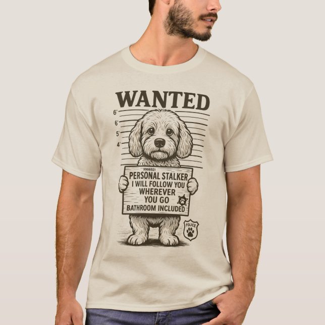 Wanted Funny Dog Personal Stalker T-Shirt (Front)