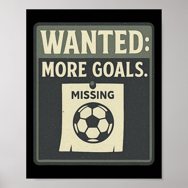 Wanted More Goals Soccer Fan Retro Poster  (Front)