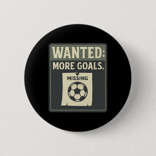Wanted More Goals Soccer Fan Retro Poster  6 Cm Round Badge