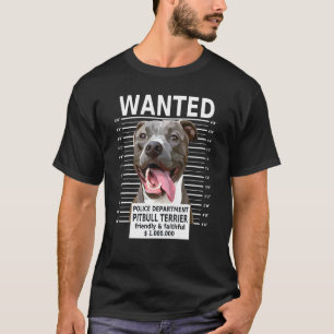 Wanted Pitbull Dog Owner Terrier Breed T-Shirt