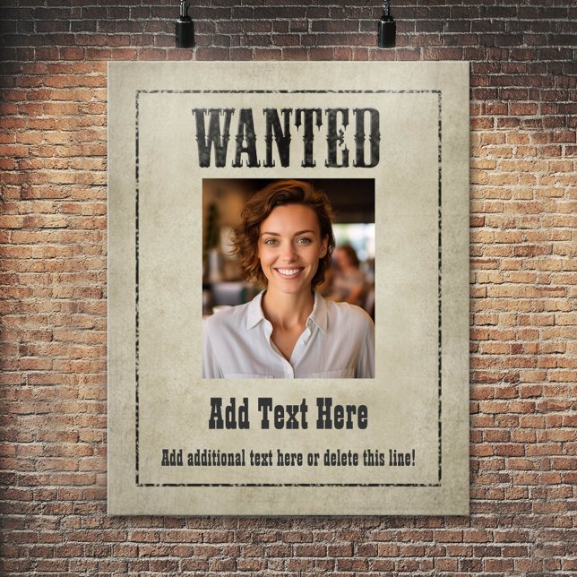 WANTED POSTER: customise this! Poster (Personalized Poster - Add your photos and text)