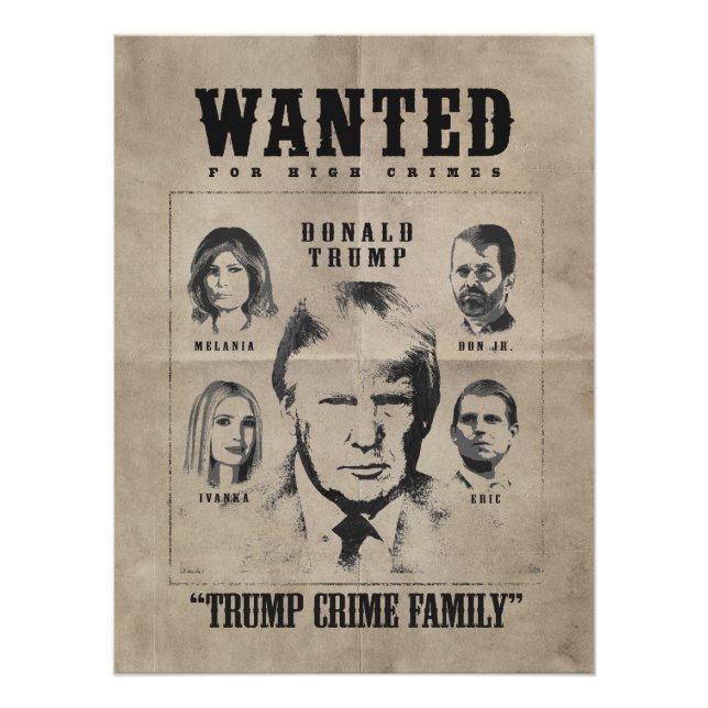 Wanted Poster: Trump Crime Family Poster (Front)
