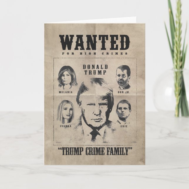Wanted Poster: Trump Crime Family Thank You Card (Front)