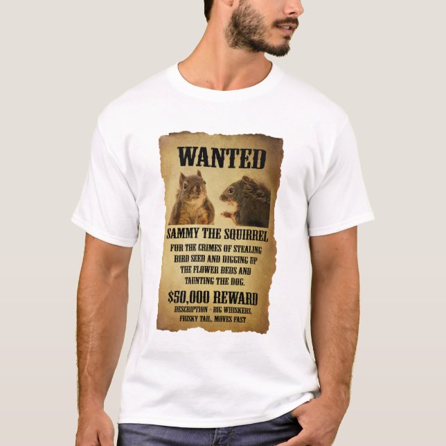 Wanted Poster with Squirrel T-Shirt (Front)