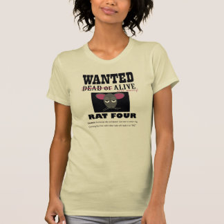 "Wanted RAT FOUR" Barn Hunt tee