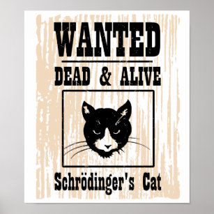 Wanted Schrodinger's Cat Poster