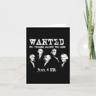 Wanted Treason Founding Fathers 1776 Independence  Card
