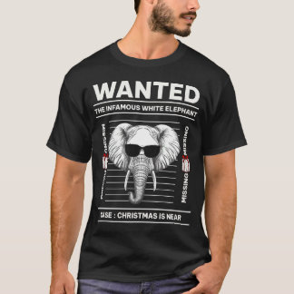 Wanted White Elephant Funny Christmas T-Shirt