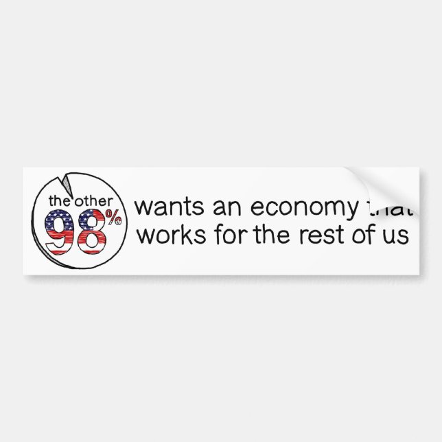 Wants an economy that works for the rest of us bumper sticker (Front)