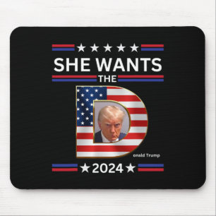Wants The D Donald Trump 2024 Presidential Electio Mouse Pad