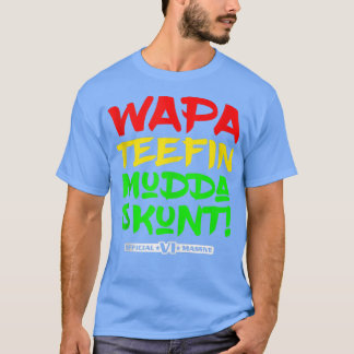 WAPA Teefin Mudda Skunt US Virgin Islands Massive  T-Shirt