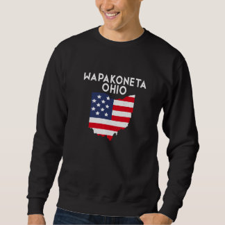 Wapakoneta Ohio USA State America Travel Ohioan Pr Sweatshirt