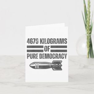 War America Reality 4670 Kg Pure Democracy Card
