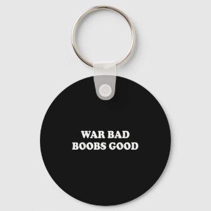 War Bad S Good Vintage Funny Saying Quote  Key Ring
