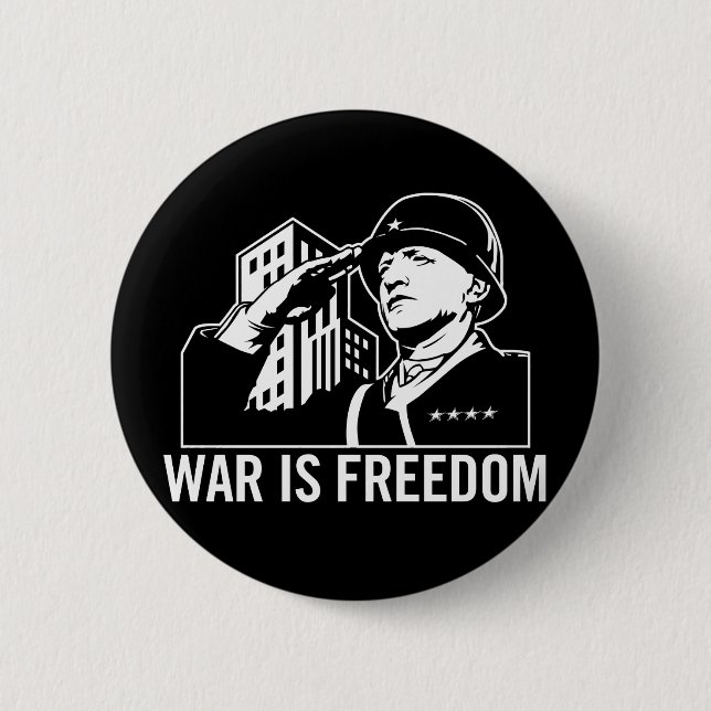 War is Freedom Button (Front)