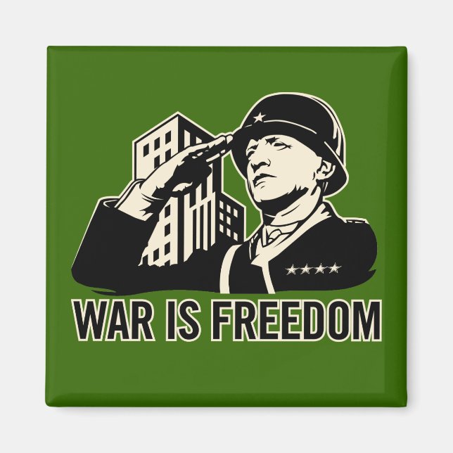 War is Freedom Magnet (Front)