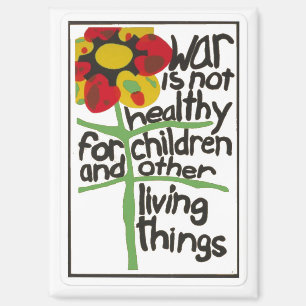 War is not Healthy, Magnet