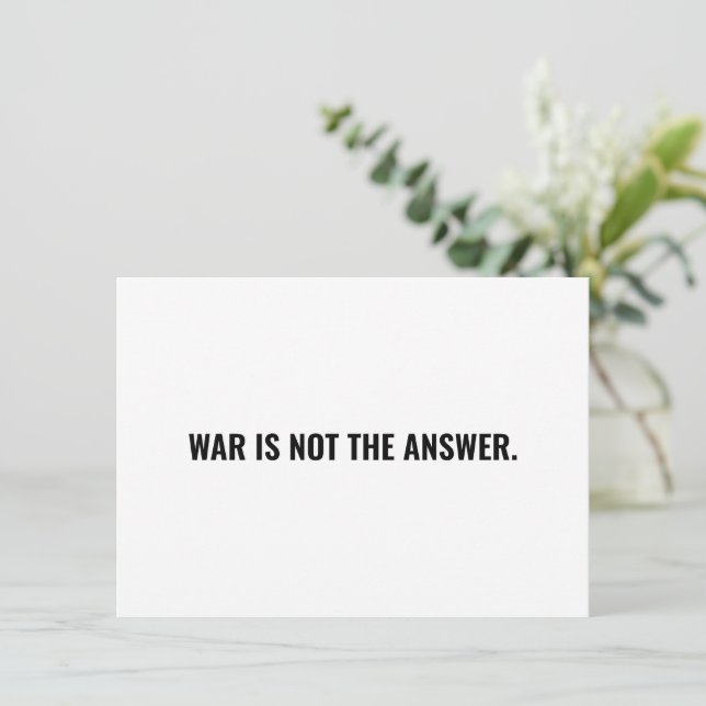 War is not the answer white black minimalist card (Standing Front)