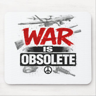 War Is Obsolete – Anti War Peace Protest Design Mo Mouse Pad