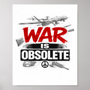 War Is Obsolete – Anti War Peace Protest Design Po Poster