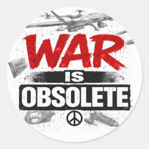 War Is Obsolete – Anti War Peace Protest Design St Classic Round Sticker