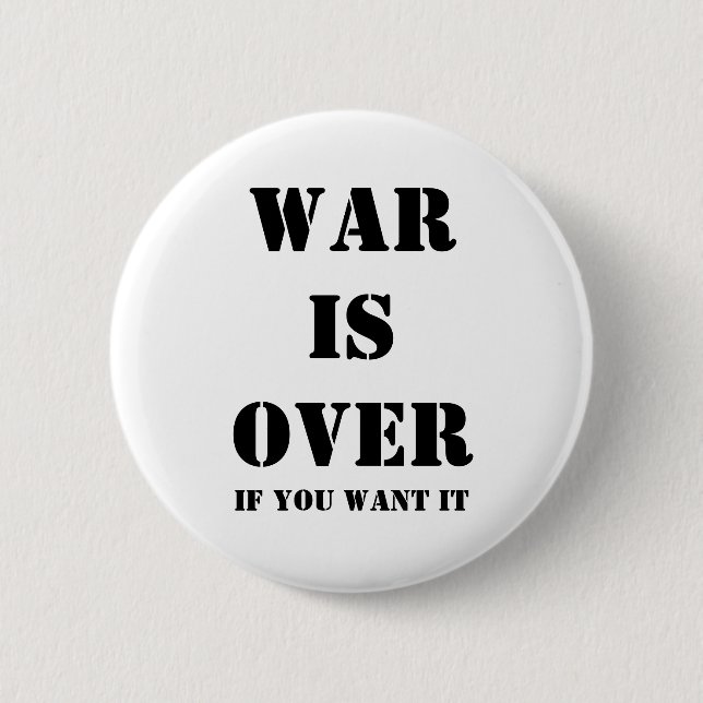 War is over 6 cm round badge (Front)