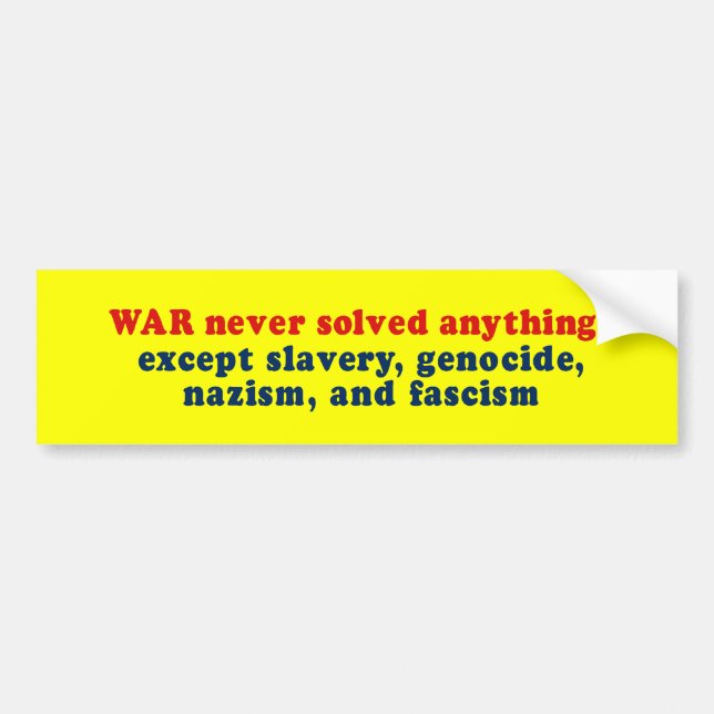 War never solved anything bumper sticker (Front)