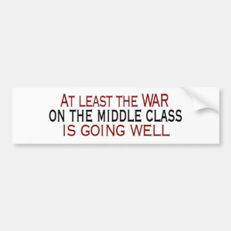 War On The Middle Class Bumper Sticker
