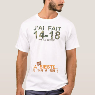 war_quote_14_18_sieste_humor_hour_drole_bu T-Shirt