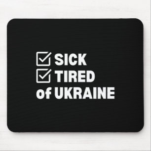 War Sick And Tired Ukraine Mouse Pad