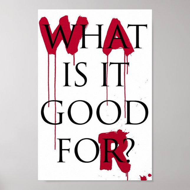 War:What is it good for? Poster (Front)
