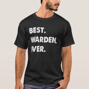 Warden Profession Best Warden Ever T-Shirt