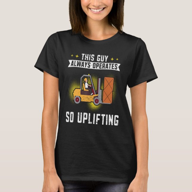 Warehouse Clerk Forklift Operator Lift Truck Forkl T-Shirt (Front)