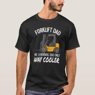 Warehouse Forklift Operator Forklift Dad T-Shirt