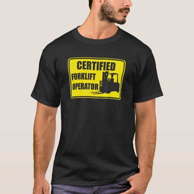Warehouse Forklifter Certified Forklift Operator T-Shirt (Front)