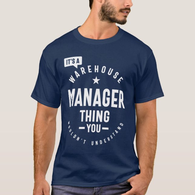Warehouse Manager Gift Funny Job Title Profession T-Shirt (Front)