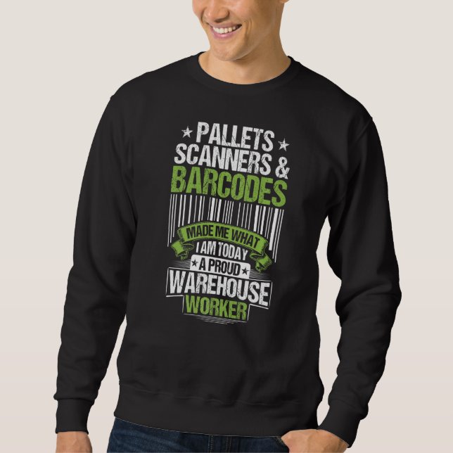 Warehouseman Pallets Scanners & Barcodes Warehouse Sweatshirt (Front)