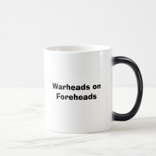 Warheads on Foreheads Magic Mug