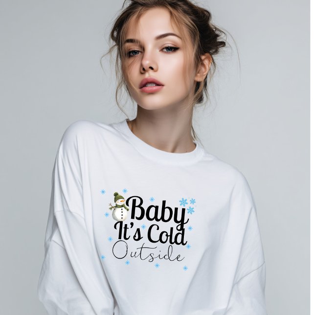 Warm and Stylish, Baby it’s Cole Outside Winter  Sweatshirt (Creator Uploaded)