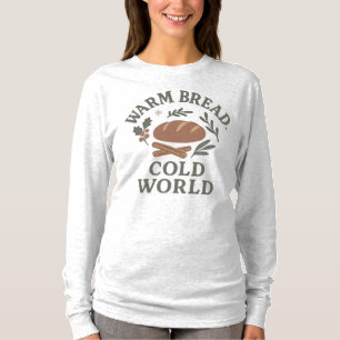 Warm Bread Cold World Women’s Long Sleeve T-Shirt
