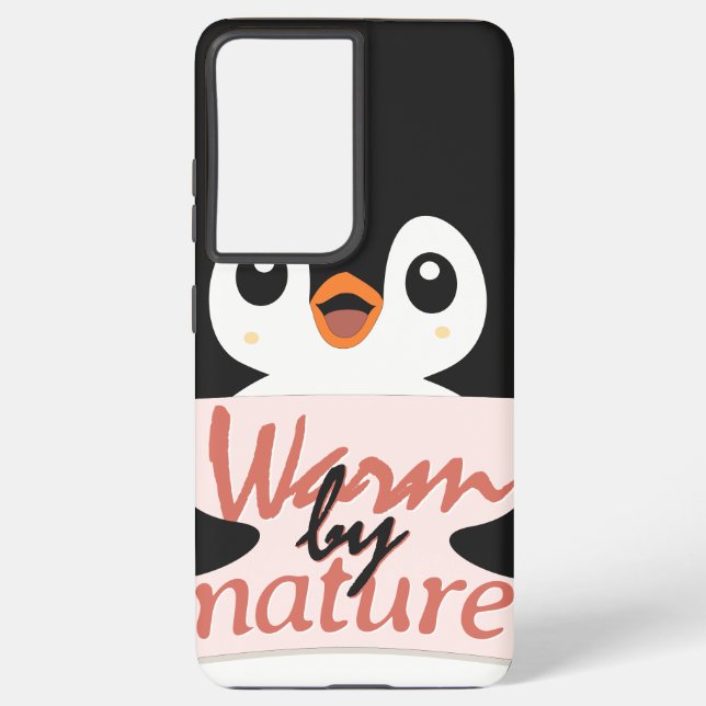 Warm by nature: Adorable Penguin with Playful Text Samsung Galaxy S21+ Case (Back)