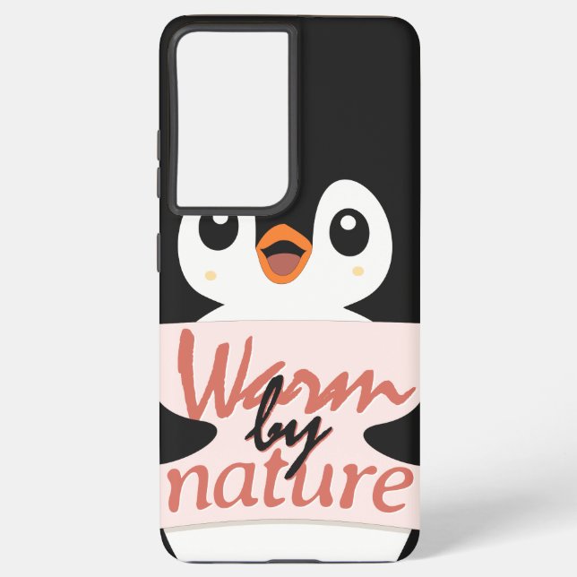 Warm by nature: Adorable Penguin with Playful Text Samsung Galaxy S21 Ultra Case (Back)