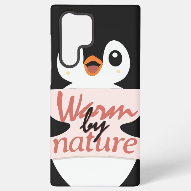 Warm by nature: Adorable Penguin with Playful Text Samsung Galaxy S22 Ultra Case (Back)