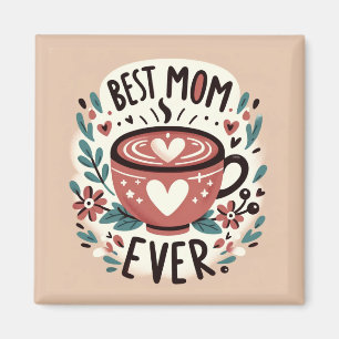 Warm Embrace - Best Mum Ever Magnet
