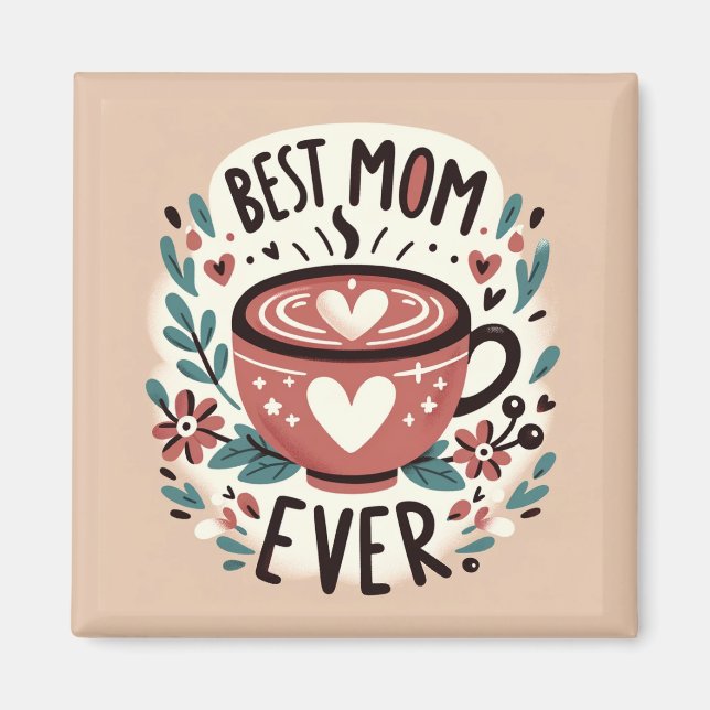 Warm Embrace - Best Mum Ever  Magnet (Front)