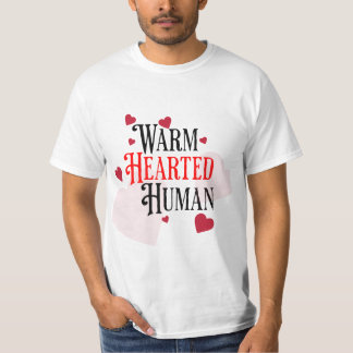 Warm-Hearted Human T-Shirt