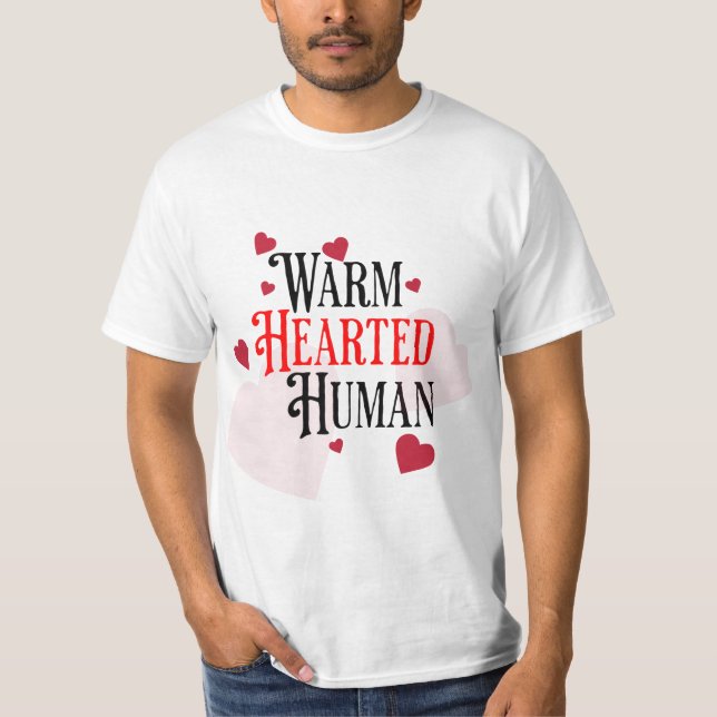Warm-Hearted Human T-Shirt (Front)