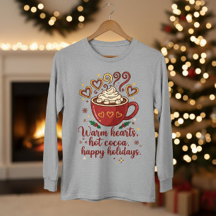 Warm Hearts Hot Cocoa Happy Holidays Quote T-Shirt