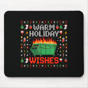 Warm Holiday Wishes Dumpster Fire Ugly Christmas S Mouse Pad